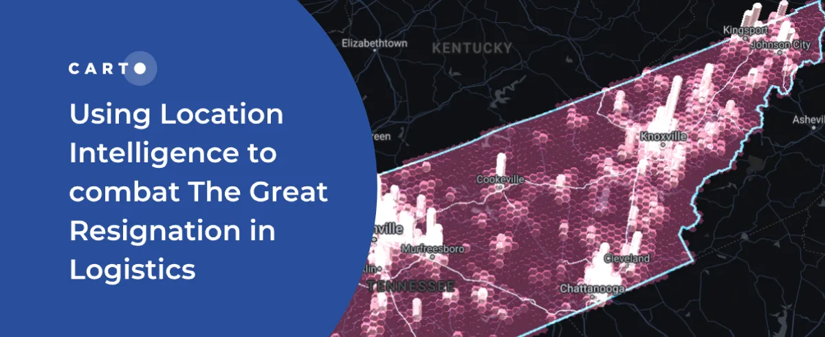 Using Location Intelligence to combat The Great Resignation in Logistics
