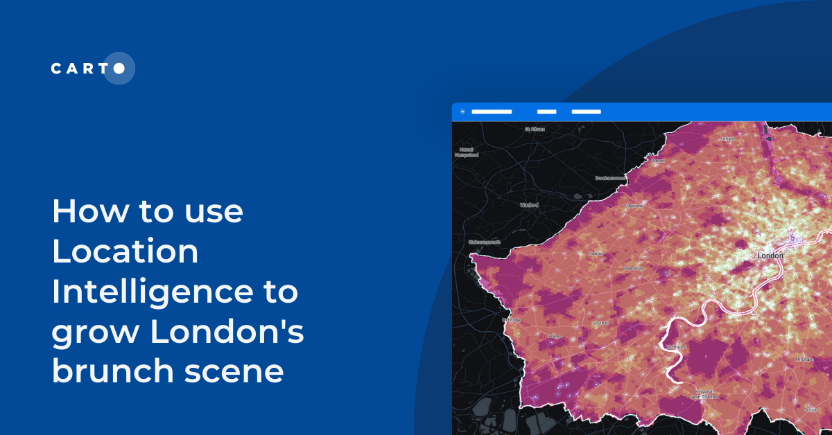 How to use Location Intelligence to grow London's brunch scene