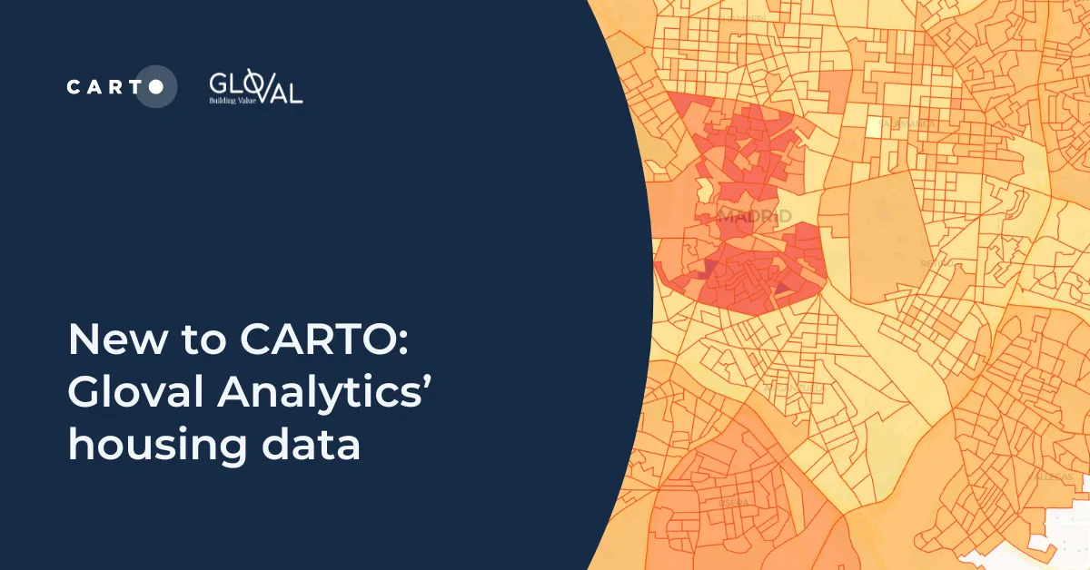 New to CARTO: Gloval Analytics’ housing data