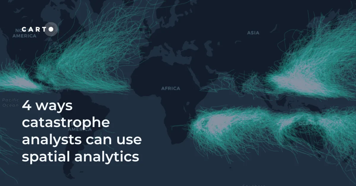 4 ways catastrophe analysts can use spatial analytics