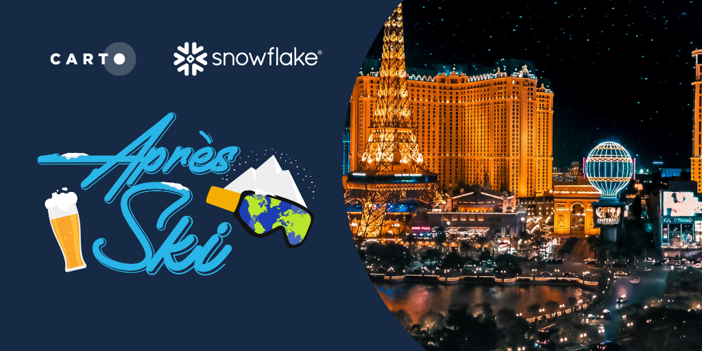A photo of Las Vegas with the words Apres Ski and the CARTO & Snowflake labels next to it.