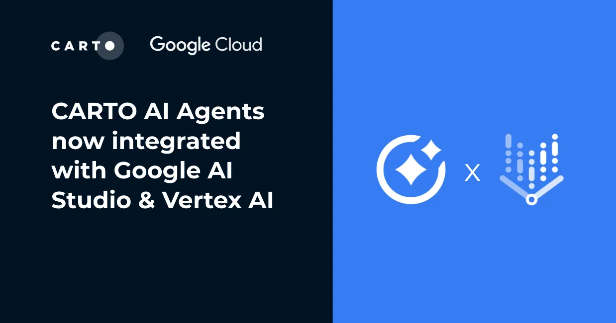 CARTO AI Agents now integrated with Google AI Studio & Vertex AI